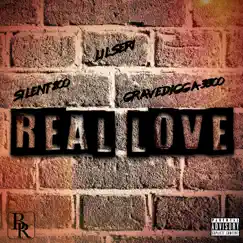Real Love (feat. Silent200, Lil Seri & Gravedigga 3300) Song Lyrics