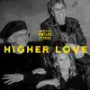 Higher Love - Single album lyrics, reviews, download