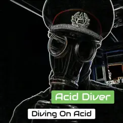 Diving On Acid Song Lyrics