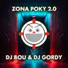 ZONA POKY 2.0 (feat. Dj Bou) - Single album lyrics, reviews, download