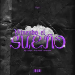 VIVIENDO EL SUEÑO (feat. El Escogido & Elikemusic) Song Lyrics