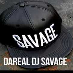 SAVAGE - Single by Dareal DJ Savage album reviews, ratings, credits