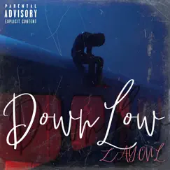 Down Low - Single by Zay.Onl album reviews, ratings, credits