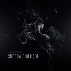 Shadow and Light - Single by Wolfgang Snow album reviews, ratings, credits