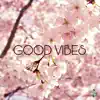 GOOD VIBES - Single album lyrics, reviews, download