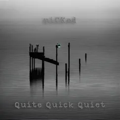 Quite Quick Quiet Song Lyrics