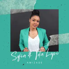 Amizade (feat. Tota Lopi) - Single by Sofia Natural album reviews, ratings, credits