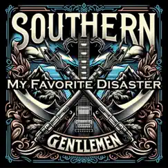 My Favorite Disaster by Southern Gentlemen album reviews, ratings, credits