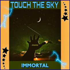 Touch the Sky - Single by IMMORTAL album reviews, ratings, credits