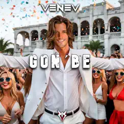 Gon'Be - Single by VENEV album reviews, ratings, credits