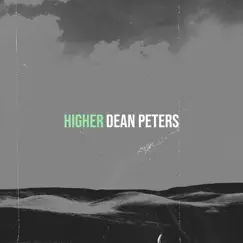 Higher - Single by Dean Peters album reviews, ratings, credits