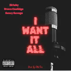 I Want It All (feat. Drevo Coolidge & Sassy Savage) Song Lyrics