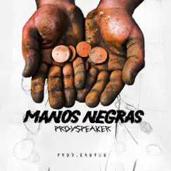 Manos Negras - Single by Proyspeaker album reviews, ratings, credits