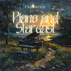 Piano and Stardust: Melodic Dreams by Pianotonic album reviews, ratings, credits