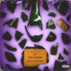 Wine - Single by Eric Tucker album reviews, ratings, credits