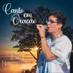 Canto em Oração - EP by Bia Nascimento Umbanda album reviews, ratings, credits