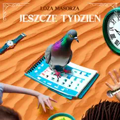 Jeszcze Tydzień - Single by Loża Masorza, Jacenty Dżojcok & GACEK album reviews, ratings, credits
