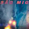 Säg Mig - Single album lyrics, reviews, download