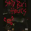 Sad Bxi Hours - Single album lyrics, reviews, download