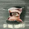 Si me miras - Single album lyrics, reviews, download