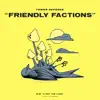 Friendly Factions / U Got the Look - Single album lyrics, reviews, download