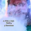 A Little 2 High - Single (feat. Patrick Curvin) - Single album lyrics, reviews, download