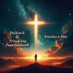 Gracias a Dios Remix (feat. Prince Zay & Pepe Cantarell) - Single by Positive G album reviews, ratings, credits