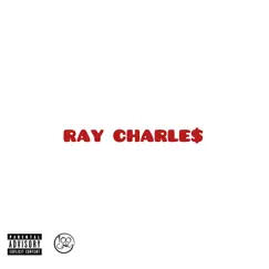 Ray Charle$ - Single by 100Rome album reviews, ratings, credits