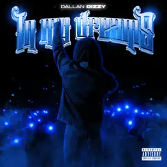 In My Dreams - Single by Dallan Dizzy album reviews, ratings, credits