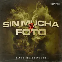 Sin Mucha Foto (En Vivo) - Single by Banda Bg album reviews, ratings, credits