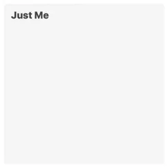 Just Me - Single by Cutthroatlouie album reviews, ratings, credits