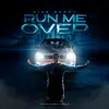Run Me Over - Single album lyrics, reviews, download