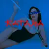 Katana - Single album lyrics, reviews, download