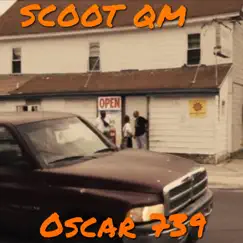 Oscar 739 - Single by Scoot Qm album reviews, ratings, credits