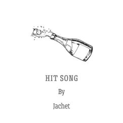 Hit Song - Single by Jachet album reviews, ratings, credits