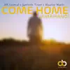 Come Home (Amapiano) - Single album lyrics, reviews, download