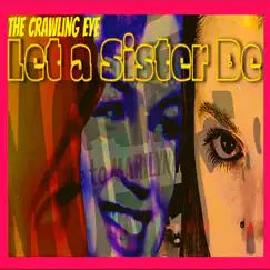 Let a Sister Be - Single by The Crawling Eye album reviews, ratings, credits