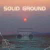 Solid Ground (feat. Synny, Francis Verges, Johnnee Angell, Steamer, Rye Stone, ruffIAN & Sequoyah Faulk) - Single album lyrics, reviews, download