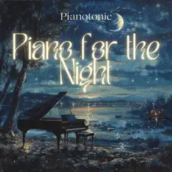 Piano for the Night: Calming Sleep Music by Pianotonic album reviews, ratings, credits