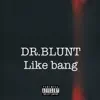 Like Bang - Single album lyrics, reviews, download