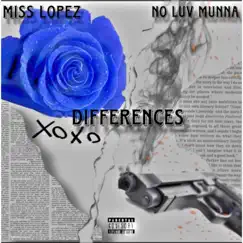 DIFFERENCES (feat. NO LUV MUNNA) - Single by Miss Lopez album reviews, ratings, credits