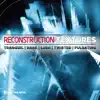 Reconstruction: Textures album lyrics, reviews, download