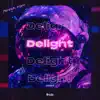 Delight (2024 Version) - Single album lyrics, reviews, download