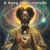 A Song of Gratitude - Single album lyrics, reviews, download