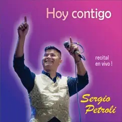 HOY CONTIGO - Single by Sergio Petroli album reviews, ratings, credits