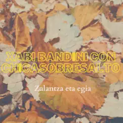Zalantza eta egia (feat. Chica Sobresalto) - Single by Xabi Bandini album reviews, ratings, credits