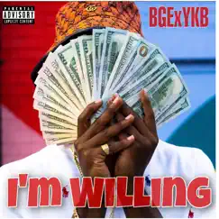 I'm Willing - Single by BGE Pee album reviews, ratings, credits