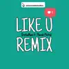 LIKE U (feat. Pharah Phitted) [REMIX] - Single album lyrics, reviews, download