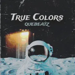 True Colors - EP by QUEBEATZ album reviews, ratings, credits