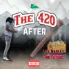 The 420 After - Single album lyrics, reviews, download